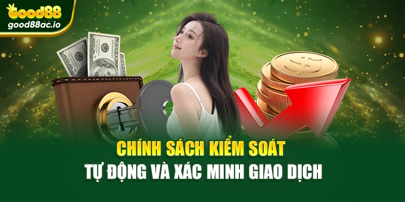 Chính sách kiểm soát tự động và xác minh giao dịch