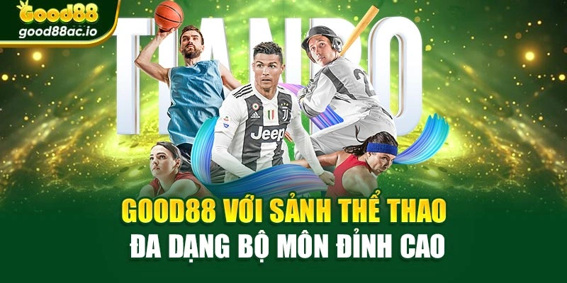 Good88 với sảnh thể thao đa dạng bộ môn đỉnh cao