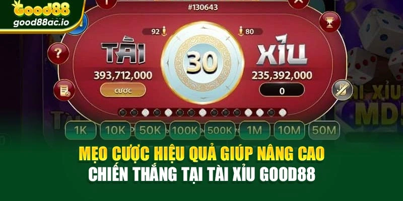Mẹo cược hiệu quả giúp nâng cao chiến thắng tại Tài xỉu Good88