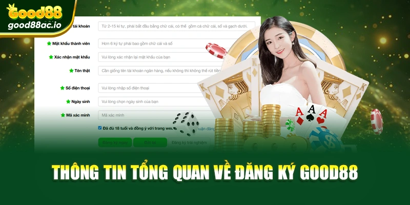 Thông tin tổng quan về đăng ký Good88