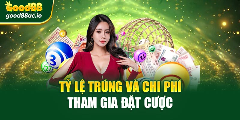 Tỷ lệ trúng và chi phí tham gia đặt cược